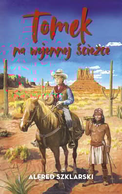 Tomek na wojennej ścieżce - Alfred  Szklarski