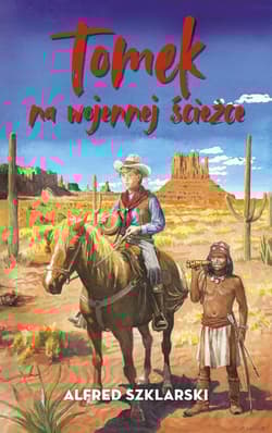 Tomek na wojennej ścieżce - Alfred  Szklarski