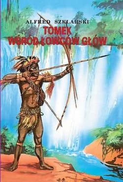 Tomek wśród łowców głów - Alfred  Szklarski