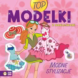 Top Modelki Modne stylizacje - Opracowanie Zbiorowe
