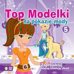 Top Modelki na pokazie mody 5 - Opracowanie Zbiorowe