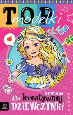 Top modelki Zestaw dla kreatywnej dziewczynki - Anna Podgórska