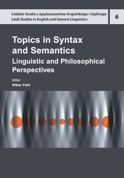 Topics in Syntax and Semantics Linguistic and Philosophical Perspectives