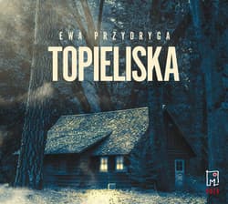 Topieliska - audiobook - Ewa Przydryga