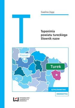 Toponimia powiatu tureckiego Słownik nazw