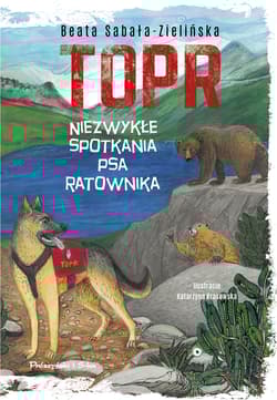 TOPR. Niezwykłe spotkania psa ratownika - Beata Sabała-Zielińska