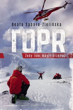 TOPR.Żeby inni mogli przeżyć - ebook - Beata Sabała-Zielińska