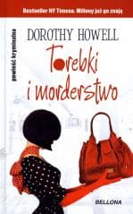 Torebki i morderstwo - Dorothy Howell