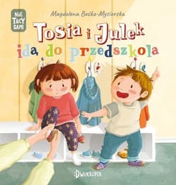 Tosia i Julek idą do przedszkola