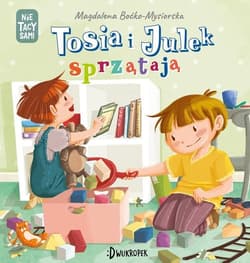 Tosia i Julek sprzątają  (Nie) tacy sami Tom 8 - Magdalena Boćko-Mysiorska