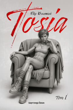 Tosia. Tom 1 - Filip Krzemień