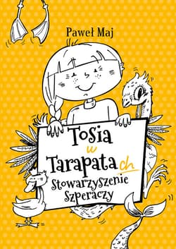 Tosia w tarapatach Stowarzyszenie Szperaczy - Paweł Maj