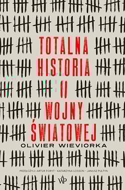 Totalna historia II wojny światowej - Wieviorka Olivier