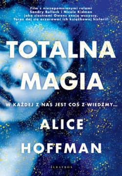 Totalna magia - Alice Hoffman