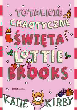 Totalnie chaotyczne święta Lottie Brooks [2025] - Katie Kirby