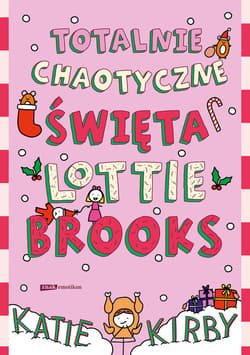 Totalnie chaotyczne święta Lottie Brooks - ebook - Katie Kirby