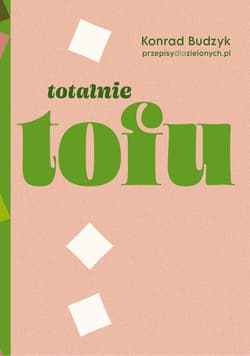 Totalnie tofu - ebook - Konrad Budzyk