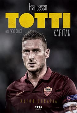 Galeria - zdjęcie nr. 1 - Totti. Kapitan. Autobiografia