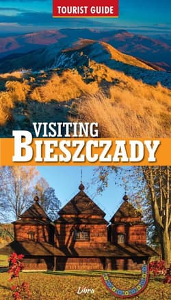Tourist Guide. Visiting Bieszczady - Zatwarnicki Wojciech