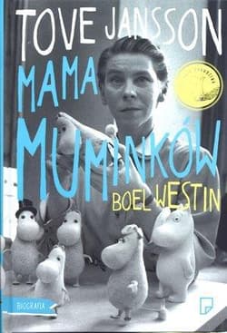 Tove Jansson. Mama Muminków