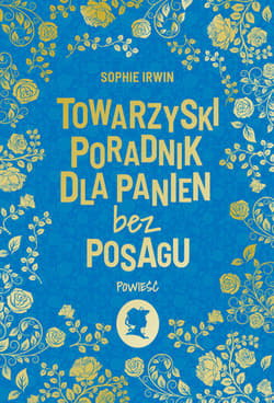 Towarzyski poradnik dla panien bez posagu - Sophie Irwin