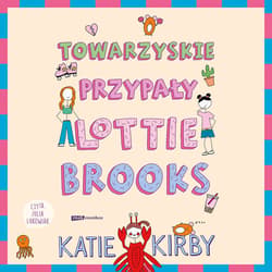 Towarzyskie przypały Lottie Brooks - audiobook - Katie Kirby