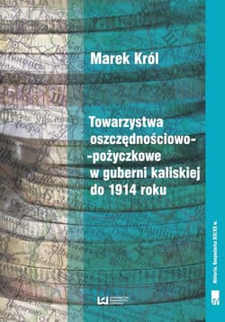 Towarzystwa oszczędnościowo-pożyczkowe w guberni kaliskiej do 1914 roku