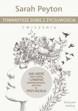 Towarzyszę sobie z życzliwością Ćwiczenia - Sarah Peyton