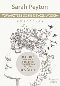 Towarzyszę sobie z życzliwością Ćwiczenia - Sarah Peyton
