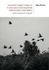 Tożsamość, pamięć i narracja w anglojęzycznym... - Halina Marlewicz