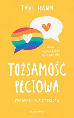 Tożsamość płciowa. Przewodnik dla rodziców - Tavi Hawn