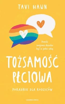 Tożsamość płciowa. Przewodnik dla rodziców - Tavi Hawn