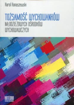 Tożsamość wychowanków młodzieżowych ośrodków wychowawczych