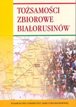 Tożsamości zbiorowe Białorusinów - Radzik Ryszard