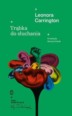 Trąbka do słuchania - Leonora Carrington