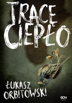 Tracę ciepło - Łukasz Orbitowski