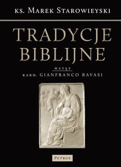 Tradycje biblijne Biblia w kulturze europejskiej - Marek Starowieyski