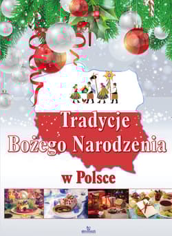Tradycje Bożego Narodzenia - Opracowanie Zbiorowe