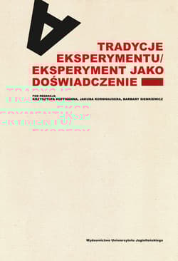 Tradycje eksperymentu Eksperyment jako doświadczenie - Opracowanie Zbiorowe