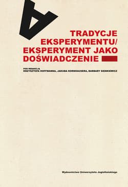 Tradycje eksperymentu Eksperyment jako doświadczenie - Opracowanie Zbiorowe
