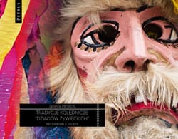 Tradycje kolędnicze dziadów żywieckich CD - Paweł Piotrowski