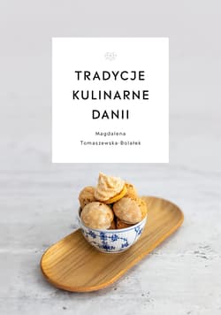 Tradycje kulinarne Danii - Magdalena  Tomaszewska-Bolałek