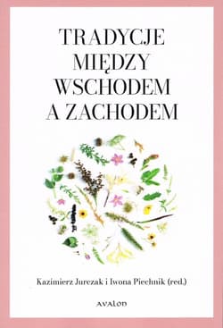 Tradycje między Wschodem a Zachodem - red.