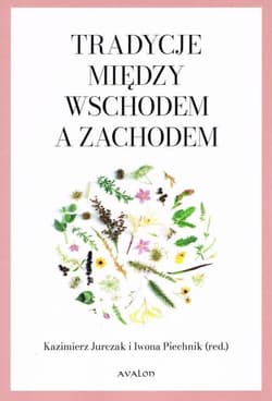 Tradycje między Wschodem a Zachodem - red.
