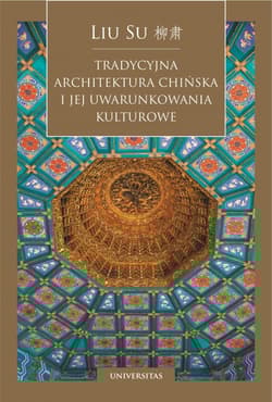 Tradycyjna architektura chińska i jej uwarunkowania kulturowe - Liu Su