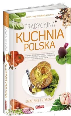 Tradycyjna kuchnia polska - Opracowanie Zbiorowe