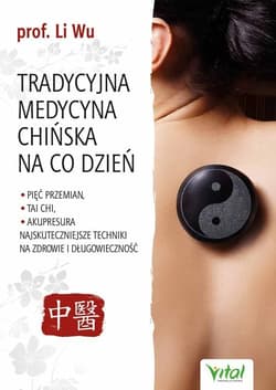 Tradycyjna medycyna chińska na co dzień - Li Wu