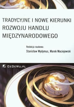 Tradycyjne i nowe kierunki rozwoju handlu międzynarodowego