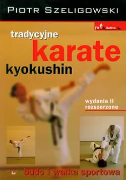 Tradycyjne karate kyokushin - Piotr Szeligowski