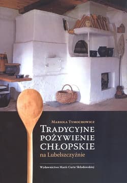 Tradycyjne pożywienie chłopskie na Lubelszczyźnie